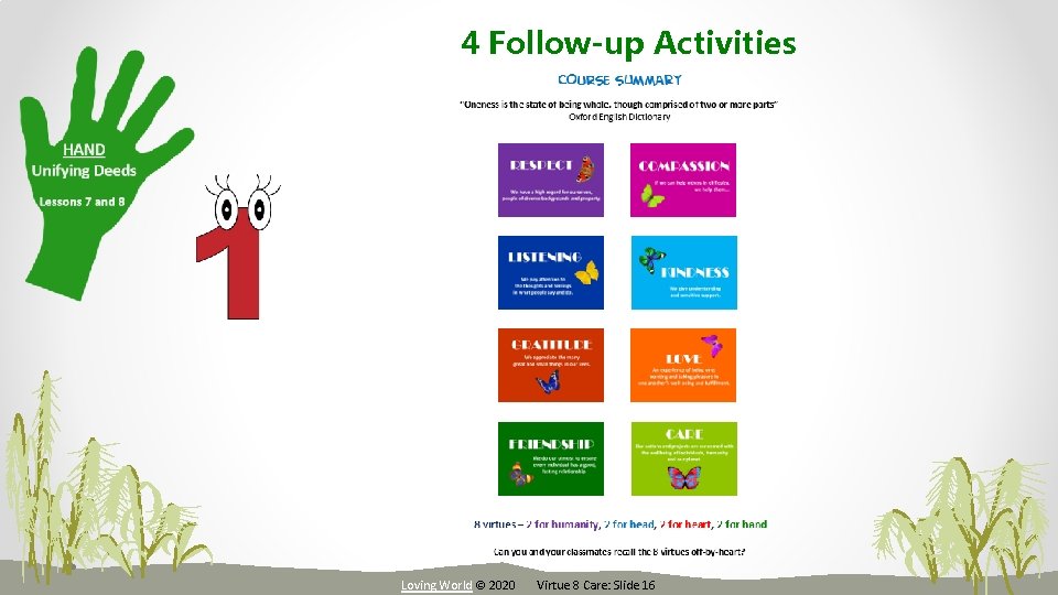 4 Follow-up Activities Loving World © 2020 Virtue 8 Care: Slide 16 
