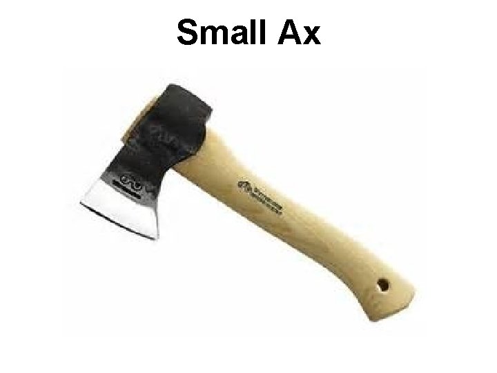 Small Ax 