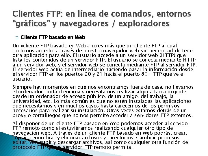 Clientes FTP: en línea de comandos, entornos “gráficos” y navegadores / exploradores � Cliente