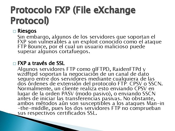 Protocolo FXP (File e. Xchange Protocol) � � Riesgos Sin embargo, algunos de los