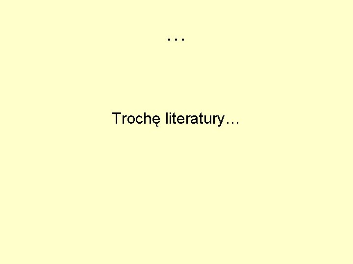 … Trochę literatury… 