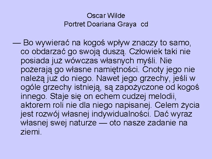 Oscar Wilde Portret Doariana Graya cd — Bo wywierać na kogoś wpływ znaczy to