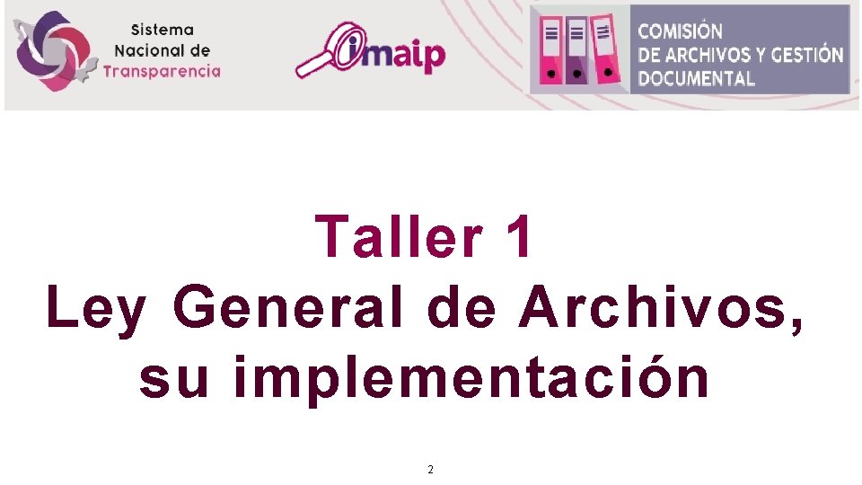 Taller 1 Ley General de Archivos, su implementación 2 