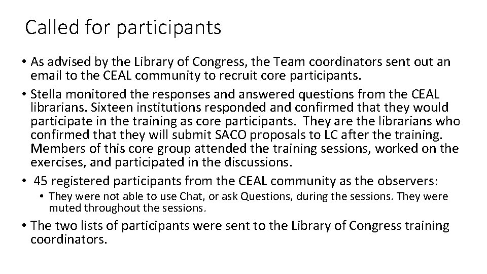 Called for participants • As advised by the Library of Congress, the Team coordinators