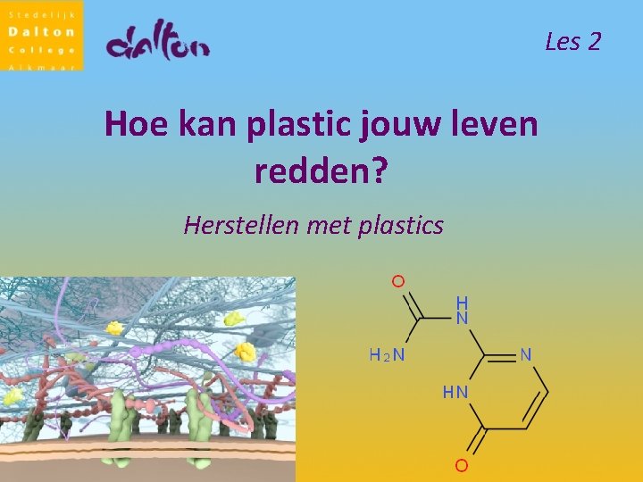 Les 2 Hoe kan plastic jouw leven redden? Herstellen met plastics 