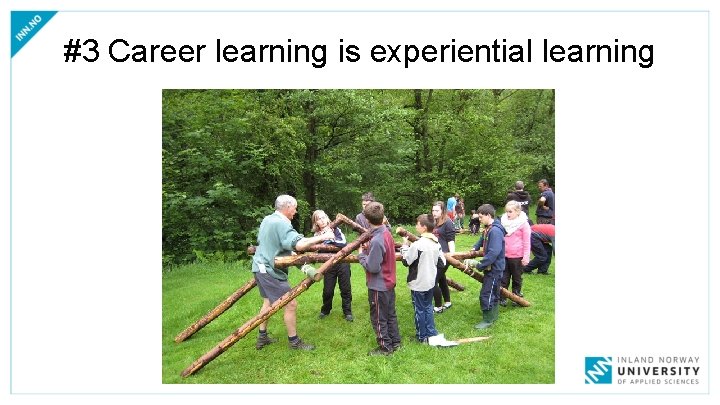 #3 Career learning is experiential learning 