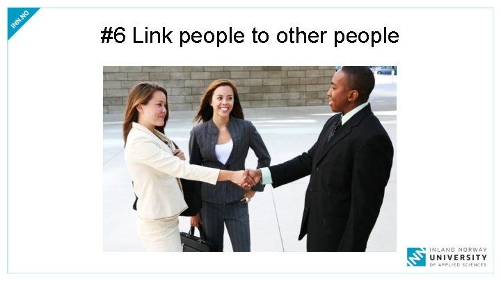 #6 Link people to other people 