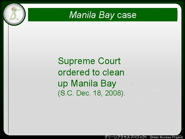 Manila Bay case • Click to edit Master text styles – Second level • Manila Bay case • Click to edit Master text styles – Second level •