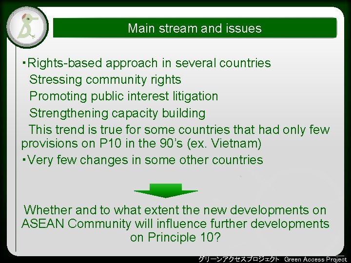 Main stream and issues ・Rights-based approach in several countries • Stressing Click to edit Main stream and issues ・Rights-based approach in several countries • Stressing Click to edit