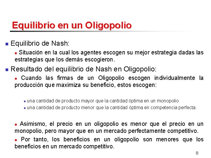 Tema 13 Oligopolio Entre monopolio y competencia perfecta