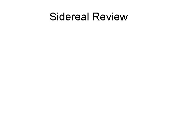 Sidereal Review 