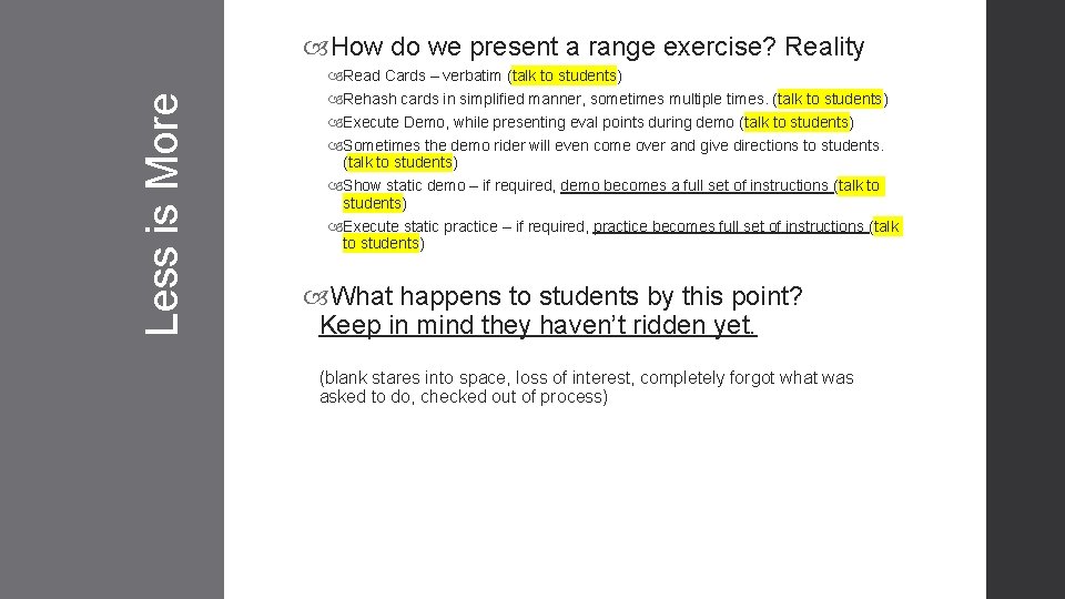 Less is More How do we present a range exercise? Reality Read Cards –
