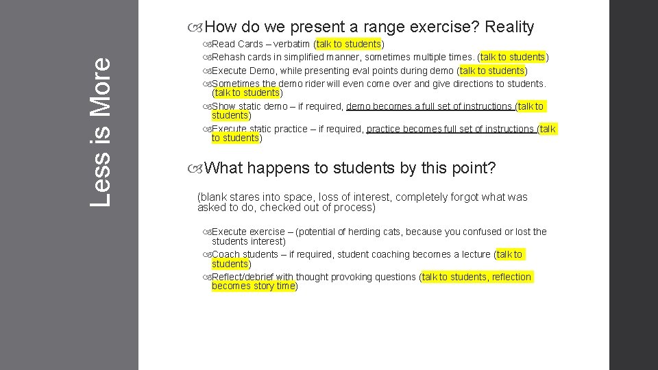 Less is More How do we present a range exercise? Reality Read Cards –