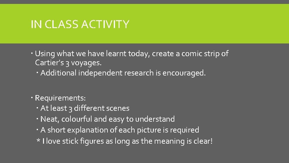 IN CLASS ACTIVITY Using what we have learnt today, create a comic strip of IN CLASS ACTIVITY Using what we have learnt today, create a comic strip of