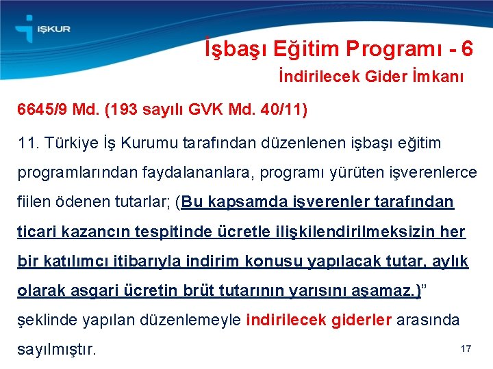 İşbaşı Eğitim Programı - 6 İndirilecek Gider İmkanı 6645/9 Md. (193 sayılı GVK Md.