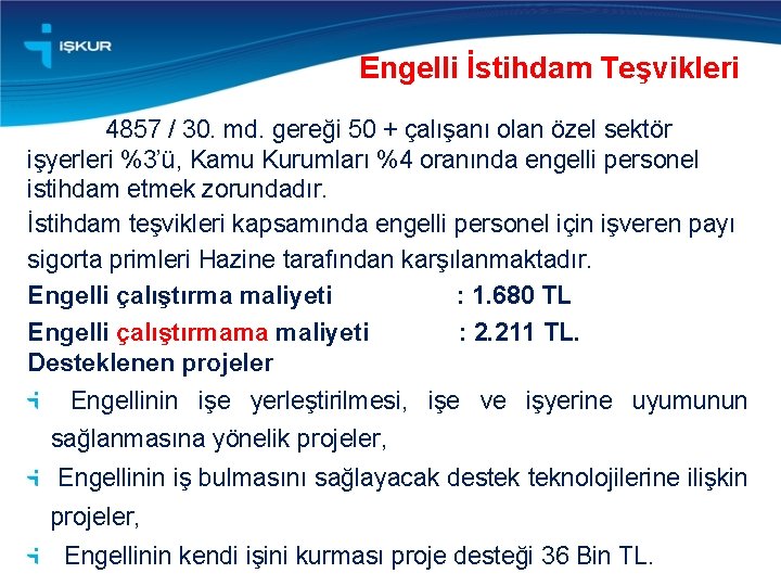 Engelli İstihdam Teşvikleri 4857 / 30. md. gereği 50 + çalışanı olan özel sektör