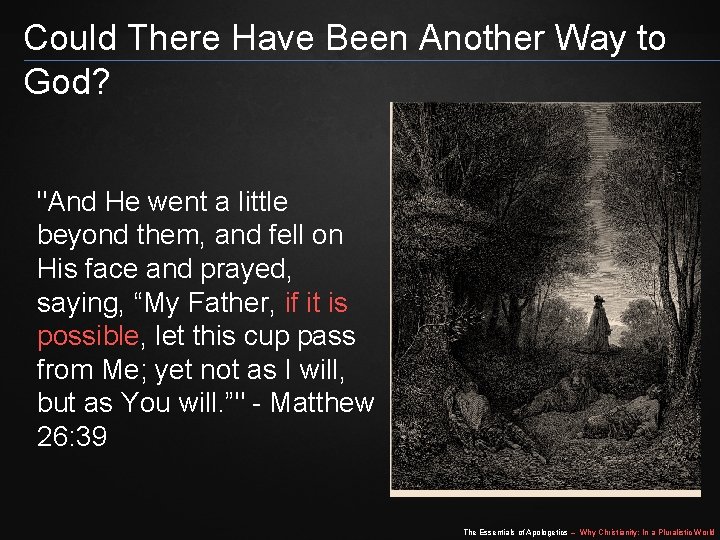 Could There Have Been Another Way to God? "And He went a little beyond