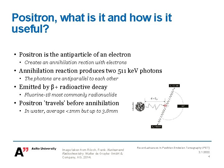 Positron, what is it and how is it useful? • Positron is the antiparticle