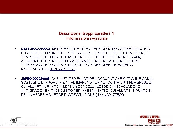 Descrizione: troppi caratteri 1 Informazioni registrate • D 92 E 05000090002: MANUTENZIONE ALLE OPERE