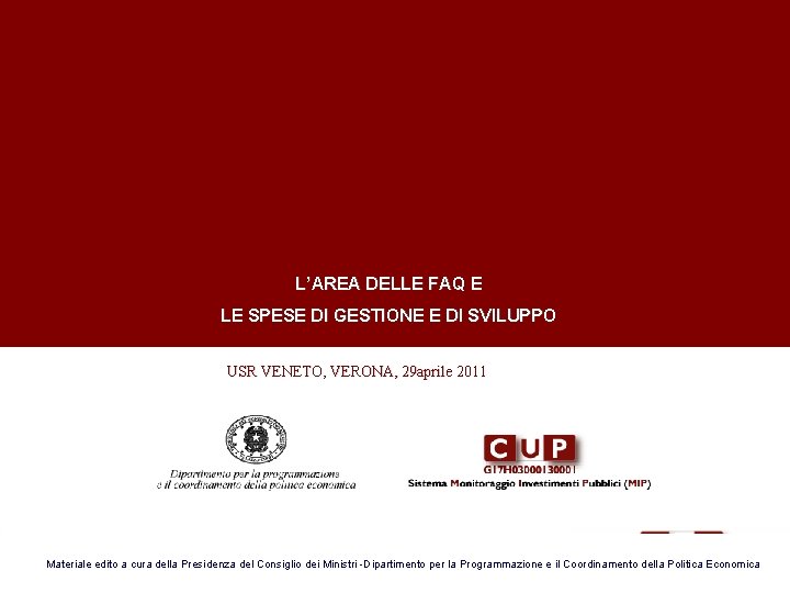 L’AREA DELLE FAQ E LE SPESE DI GESTIONE E DI SVILUPPO USR VENETO, VERONA,