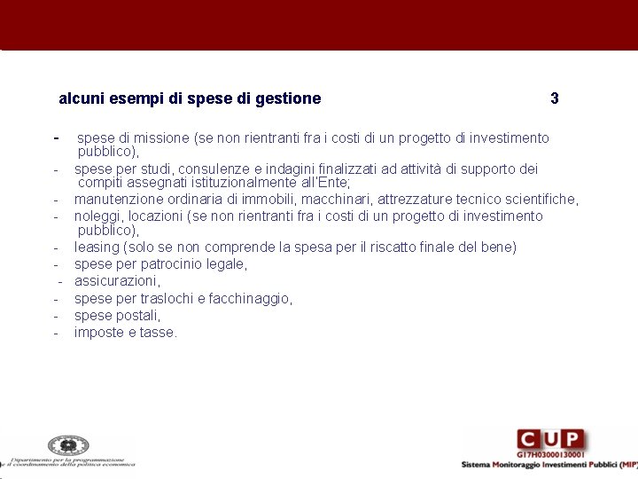 alcuni esempi di spese di gestione - 3 spese di missione (se non rientranti