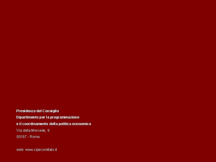 Presidenza del Consiglio Dipartimento per la programmazione e il coordinamento della politica economica Via