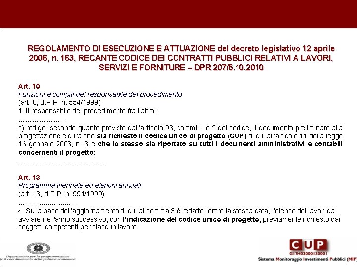 REGOLAMENTO DI ESECUZIONE E ATTUAZIONE del decreto legislativo 12 aprile 2006, n. 163, RECANTE