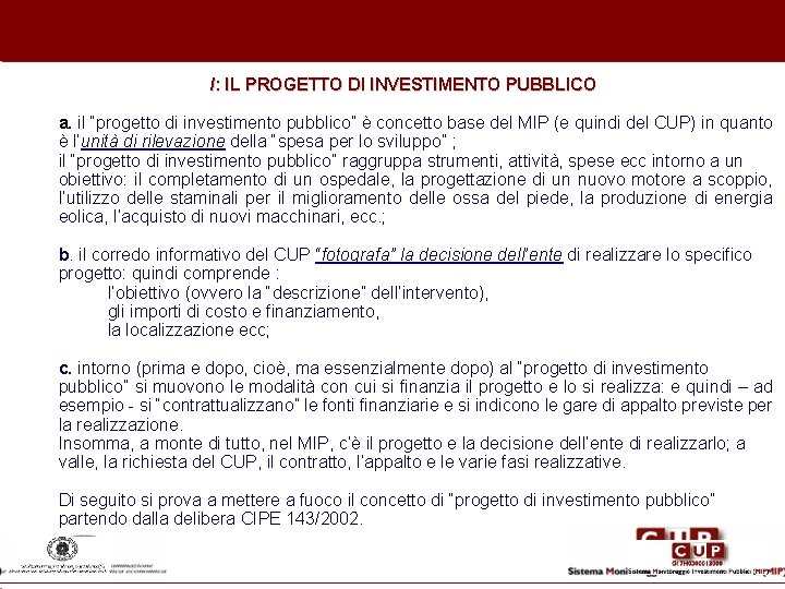 I: IL PROGETTO DI INVESTIMENTO PUBBLICO a. il “progetto di investimento pubblico” è concetto