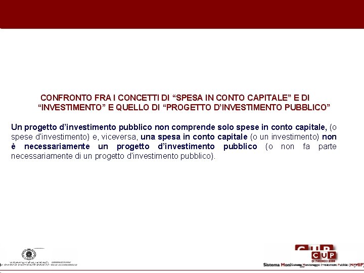 CONFRONTO FRA I CONCETTI DI “SPESA IN CONTO CAPITALE” E DI “INVESTIMENTO” E QUELLO