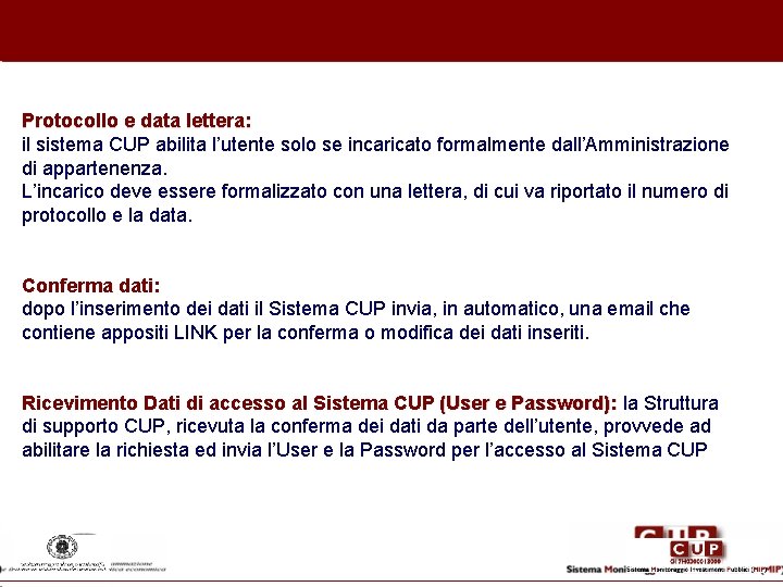 Protocollo e data lettera: il sistema CUP abilita l’utente solo se incaricato formalmente dall’Amministrazione