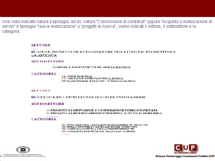 Una volta indicate natura e tipologia, ad es. natura “Concessione di contributi” oppure “Acquisto