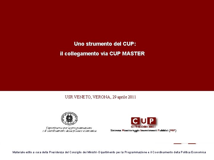 Uno strumento del CUP: il collegamento via CUP MASTER USR VENETO, VERONA, 29 aprile