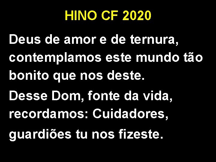 HINO CF 2020 Deus de amor e de ternura, contemplamos este mundo tão bonito