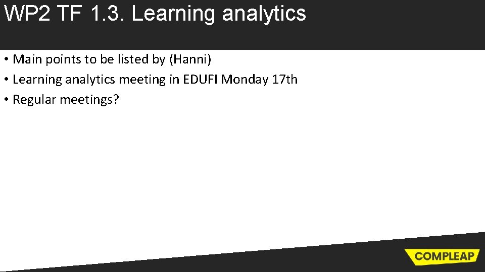 WP 2 TF 1. 3. Learning analytics • Main points to be listed by