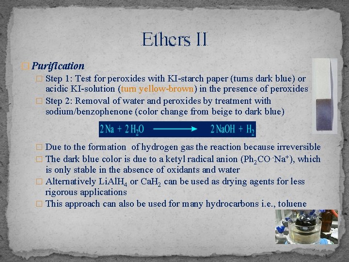 Ethers II � Purification � Step 1: Test for peroxides with KI-starch paper (turns