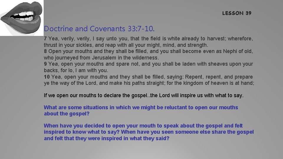 LESSON 39 Doctrine and Covenants 33: 7 -10. 7 Yea, verily, I say unto