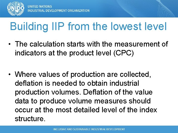 Building IIP from the lowest level • The calculation starts with the measurement of Building IIP from the lowest level • The calculation starts with the measurement of