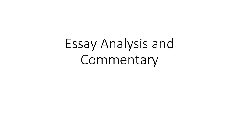 Essay Analysis and Commentary 