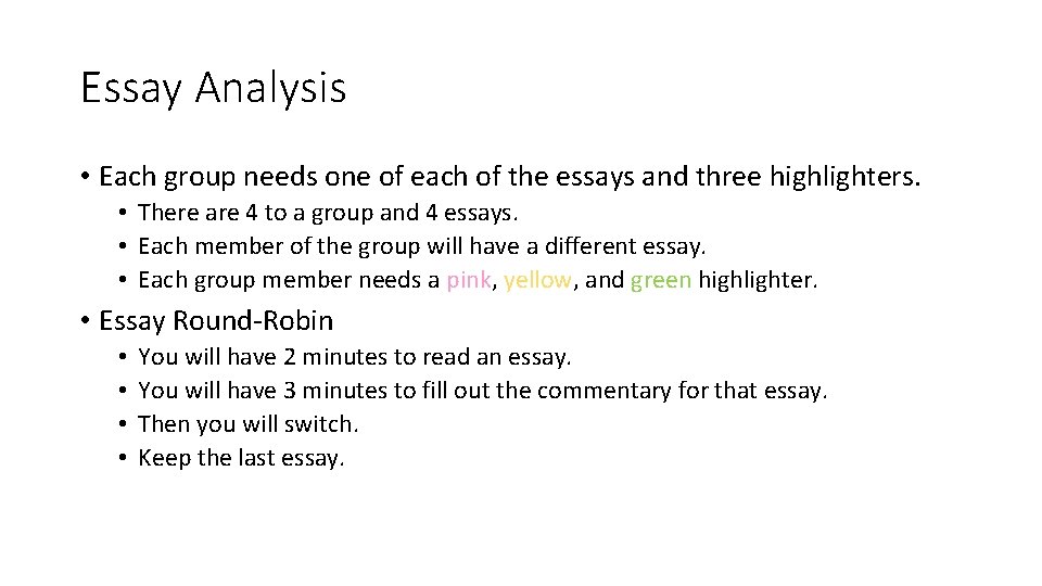 Essay Analysis • Each group needs one of each of the essays and three