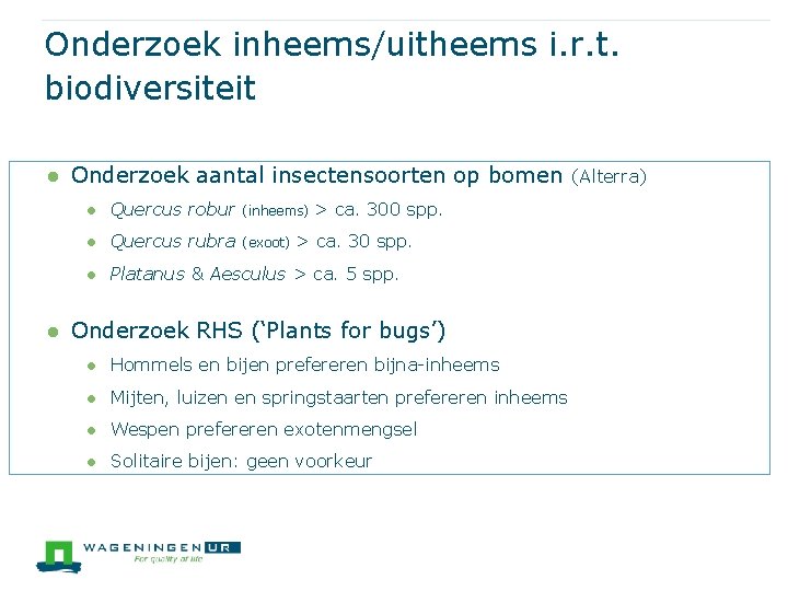 Onderzoek inheems/uitheems i. r. t. biodiversiteit l l Onderzoek aantal insectensoorten op bomen l