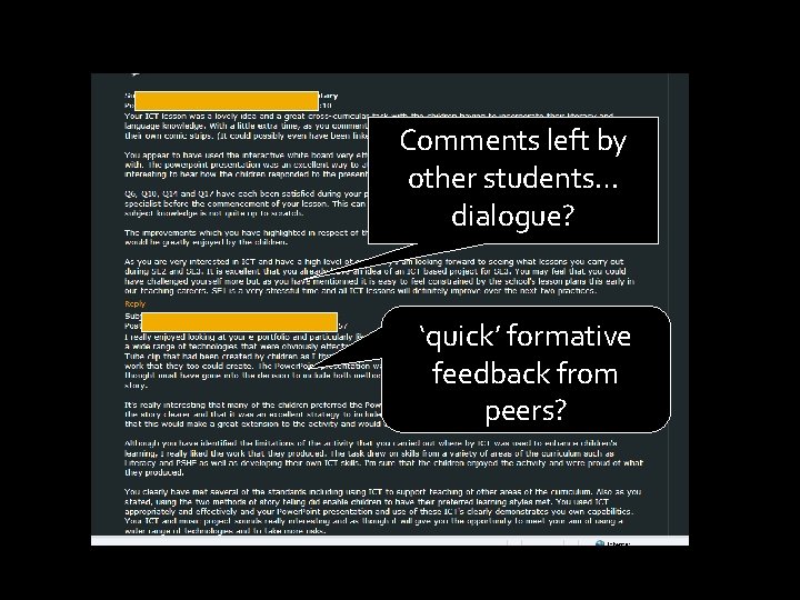 Comments left by other students… dialogue? ‘quick’ formative feedback from peers? 