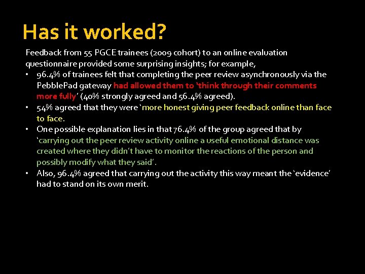 Has it worked? Feedback from 55 PGCE trainees (2009 cohort) to an online evaluation