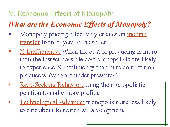 V. Economic Effects of Monopoly What are the Economic Effects of Monopoly? § §