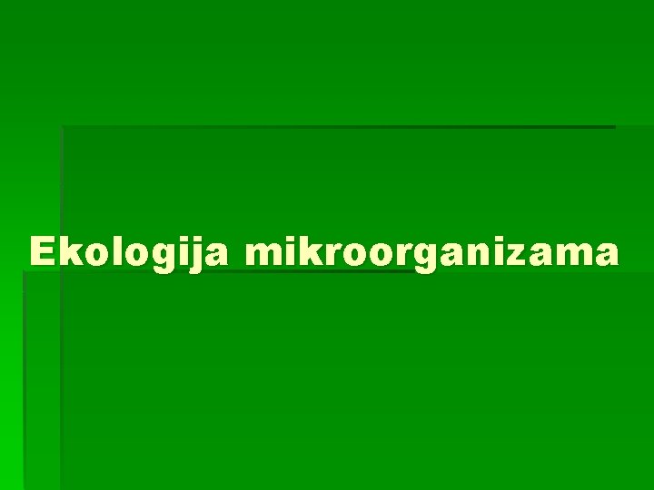 Ekologija mikroorganizama 