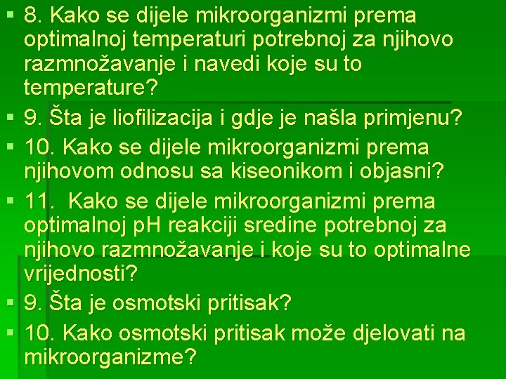 § 8. Kako se dijele mikroorganizmi prema optimalnoj temperaturi potrebnoj za njihovo razmnožavanje i