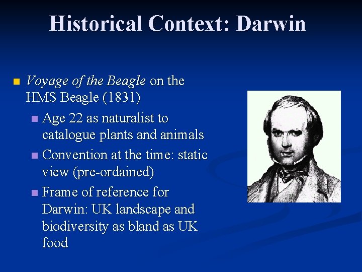 Historical Context: Darwin n Voyage of the Beagle on the HMS Beagle (1831) n