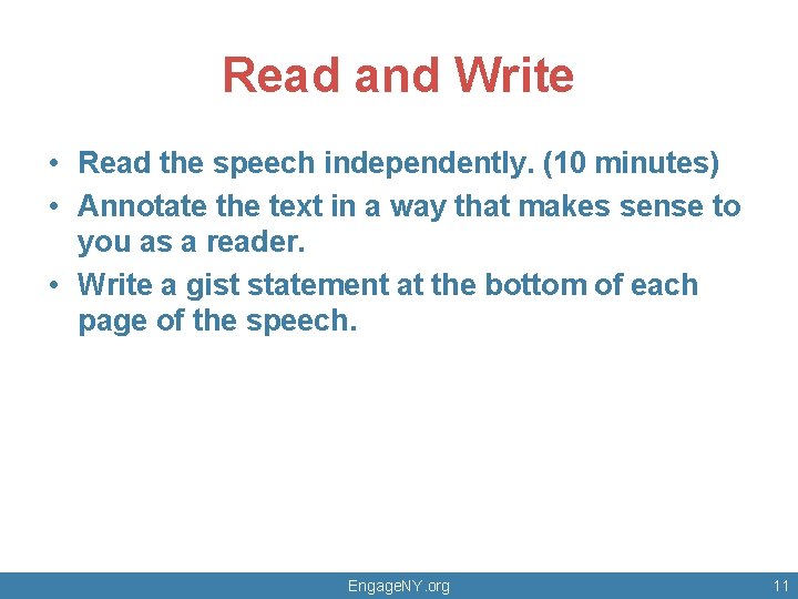 Read and Write • Read the speech independently. (10 minutes) • Annotate the text