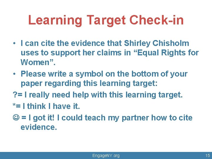 Learning Target Check-in • I can cite the evidence that Shirley Chisholm uses to