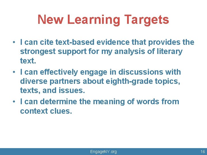 New Learning Targets • I can cite text-based evidence that provides the strongest support