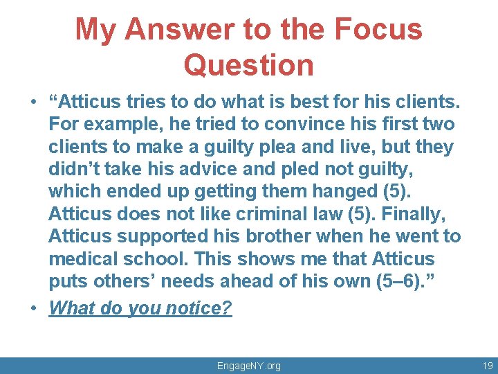 My Answer to the Focus Question • “Atticus tries to do what is best